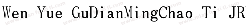 Wen Yue GuDianMingChao Ti JRFC字体转换